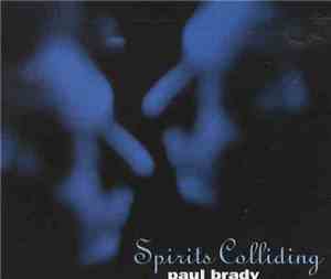 Paul Brady - Spirits Colliding
