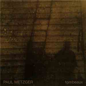 Paul Metzger - Tombeaux