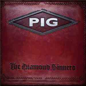 Pig - The Diamond Sinners