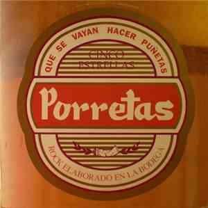 Porretas - Que Se Vayan A Hacer Puñetas
