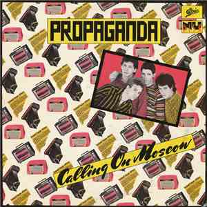 Propaganda  - Calling On Moscow