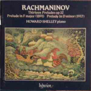 Rachmaninov - Howard Shelley - Thirteen Preludes Op 32 / Prelude In F Major ...