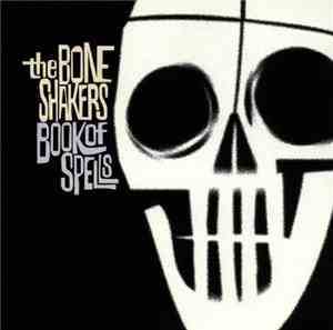 The Boneshakers  - Book Of Spells