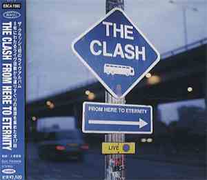 The Clash - From Here To Eternity - Live