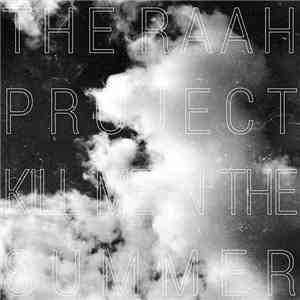 The RAah Project - Kill Me In The Summer