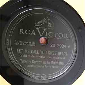Tommy Dorsey And His Orchestra - Let Me Call You Sweetheart / Walk It Off