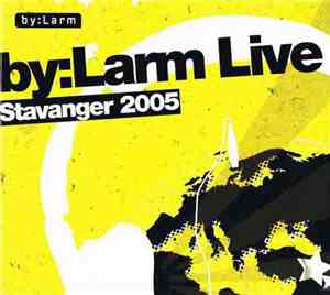 Various - by:Larm Live Stavanger 2005