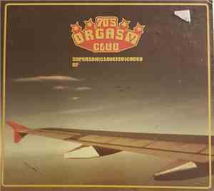 70's Orgasm Club - Supersonicloveisticated EP