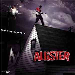 Allister - Last Stop Suburbia