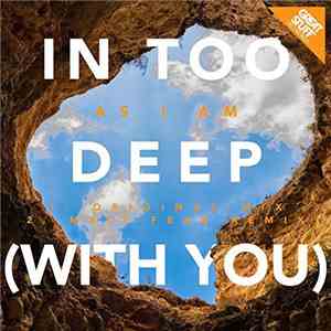 As I Am - In Too Deep (With You)
