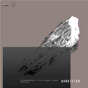 Bankistan - Katzbudbdyaknuczi: Live At Hideout, Moscow