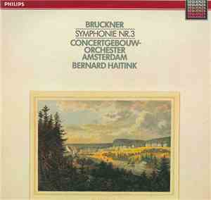 Bruckner, Bernard Haitink, The Concertgebouw Orchestra, Amsterdam - Symphon ...