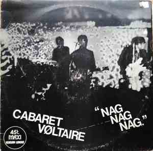 Cabaret Voltaire - Nag Nag Nag