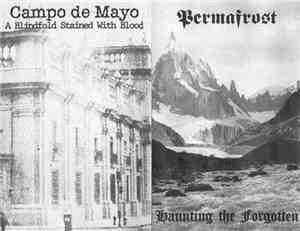 Campo De Mayo / Permafrost  - A Blindfold Stained With Blood / Haunting The ...