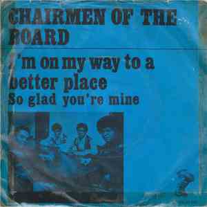 Chairmen Of The Board - I'm On My Way To A Better Place