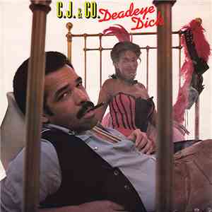C.J. & Co - Deadeye Dick