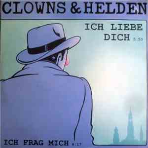 Clowns & Helden - Ich Liebe Dich