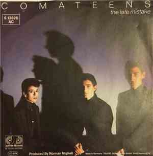 Comateens - The Late Mistake