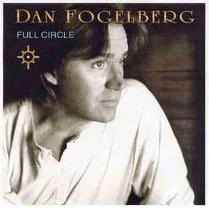 Dan Fogelberg - Full Circle