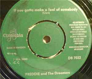 Freddie & The Dreamers - If You Gotta Make A Fool Of Somebody