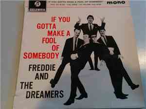 Freddie And The Dreamers - If You Gotta Make A Fool Of Somebody