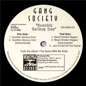 Gang Society - Sumthin Serious Doe / Weed Smokin Niggas