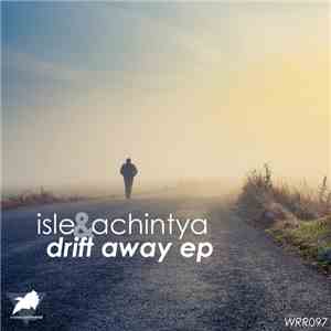 Isle & Achintya - Drift Away EP