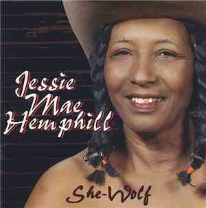 Jessie Mae Hemphill - She-Wolf