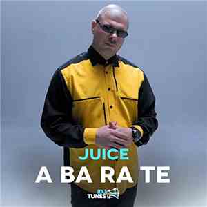 Juice  Feat. Salier Del Flores - A Ba Ra Te