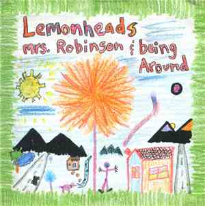 Lemonheads - Mrs. Robinson / Being Around