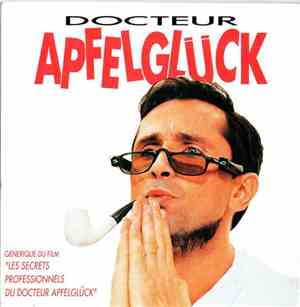 Les Secrets Professionnels Du Docteur Apfelglück - Docteur Apfelglück