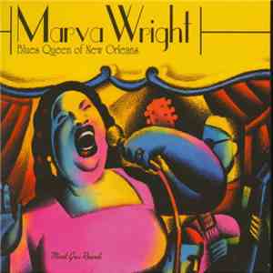 Marva Wright - Blues Queen Of New Orleans