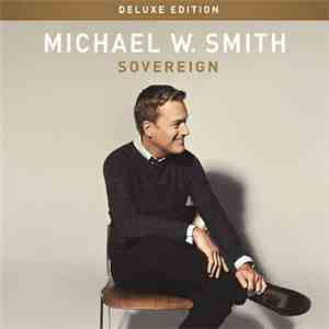 Michael W. Smith - Sovereign
