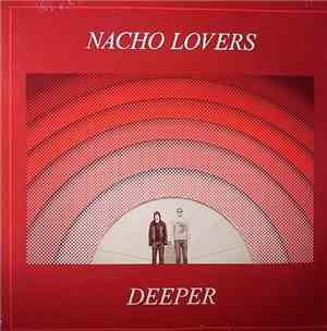Nacho Lovers - Deeper