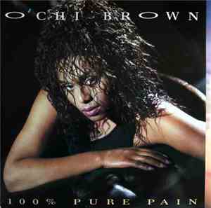 O'Chi Brown - 100% Pure Pain