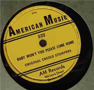 Original Creole Stompers - Baby Won't You Please Come Home / B-Flat Blues