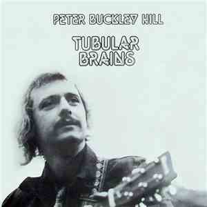 Peter Buckley Hill - Tubular Brains
