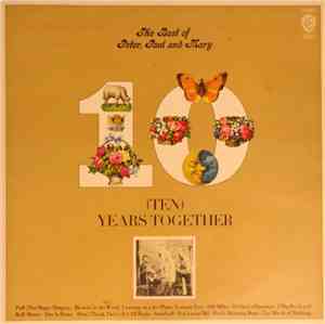 Peter, Paul And Mary - The Best Of Peter, Paul And Mary: (Ten) Years Togeth ...