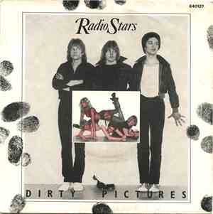 Radio Stars - Dirty Pictures