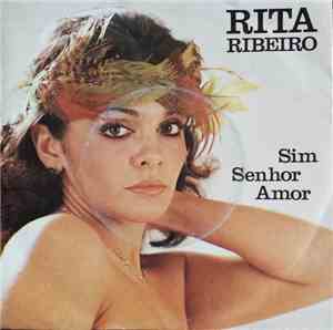 Rita Ribeiro  - Sim Senhor Amor