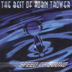 Robin Trower - Speed Of Sound Best Of Robin Trower