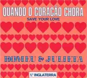 Romeu & Julieta - Quando O Coração Chora - Ina