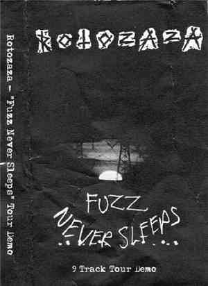 Rotozaza - Fuzz Never Sleeps - 9 Track Tour Demo