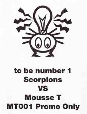Scorpions vs Mousse T - To Be Number 1