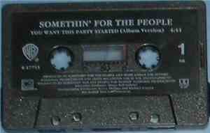 Somethin' For The People - You Want This Party Started