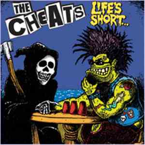 The Cheats - Life's Short