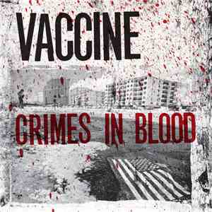 Vaccine  - Crimes In Blood